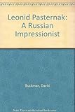 Leonid Pasternak : a Russian impressionist, 1862-1945