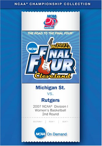 2007 NCAA Division I Women's Basketball 2nd Round - Michigan St. vs. Rutgers