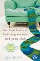 The Beach Street Knitting Society and Yarn Club (Thorndike Basic)
