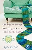 The Beach Street Knitting Society and Yarn Club (Thorndike Basic)