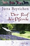 Der Ruf der Pferde - Jutta Beyrichen
