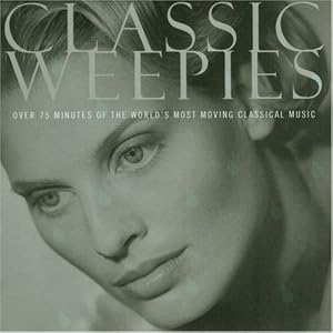 Classic Weepies by Classic Weepies (Audio CD - 1994)