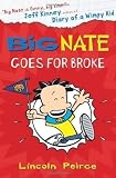 Big Nate Goes for Broke (Big Nate, Book 4) by Peirce, Lincoln (2012)