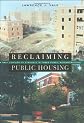 Reclaiming Public Housing: A Half Century of Struggle in Three Public Neighborhoods