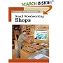 Small Woodworking Shops (New Best of Fine Woodworking)