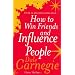 How to Win Friends and Influence People