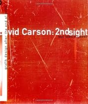 David Carson 2ndsight: Grafik Design after the End of Print