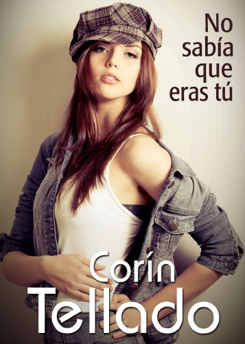 No sabía que eras tú (Spanish Edition)