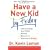 Have a New Kid by Friday: How to Change Your Child's Attitude, Behavior & Character in 5 Days