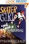 Skater Girl: A Girl's Guide to Skateboarding