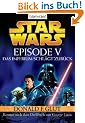 Star Wars(TM) - Episode V: Das Imperium schl�gt zur�ck - Roman nach dem Drehbuch von Georg Lucas