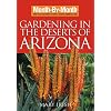 Month by Month Gardening in the Deserts of Arizona (Month-By-Month Gardening in the Desert Southwest)