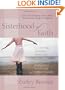 Sisterhood of Faith: 365 Life-Changing Stories about Women Who Made a Difference