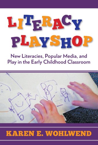 Literacy Playshop: New Literacies, Popular Media, and Play in the Early Childhood Classroom (Language and Literacy Series)
