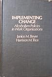 Implementing change : alcoholism policies in work organizations