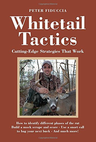 Whitetail Tactics: Cutting-Edge Strategies That Work