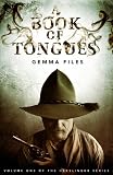 A Book of Tongues Volume 1 (The Hexslinger Series)