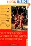 The Weapons and Fighting Arts of Indonesia