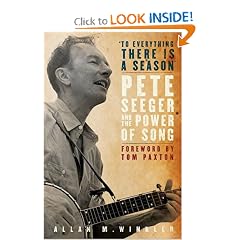 "To Everything There is a Season": Pete Seeger and the Power of Song (New Narratives in American History)