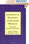 Leadership and Management of Volunteer Programs: A Guide for Volunteer Administrators (J-B US non-Franchise Leadership)