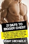 21 Days to a Bigger Chest: The Illust...