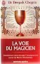 La voie du magicien - Transformez votre vie avec l'enseignement secret de Merlin l'Enchanteur