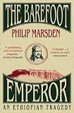 Buy : The Barefoot Emperor: An Ethiopian Tragedy