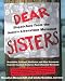 Dear Sisters: Dispatches From The Women's Liberation Movement