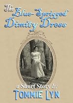 Click to Download Free Kindle Book -> The Blue-Sprigged Dimity Dress
