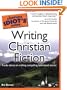 The Complete Idiot's Guide to Writing Christian Fiction