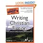The Complete Idiot's Guide to Writing Christian Fiction