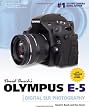 David Busch's Olympus E-5 Guide to Digital SLR Photography