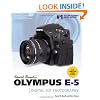 David Busch's Olympus E-5 Guide to Digital SLR Photography