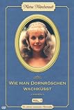 Wie man Dornr�schen wachk�sst