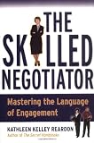 The Skilled Negotiator: Mastering the Language of Engagement