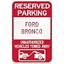 Reserved parking Ford Bronco only others towed metal sign