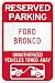 Reserved parking Ford Bronco only others towed metal sign