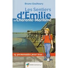 Les sentiers d'Emilie en Charente-Maritime : 25 promenades pour tous