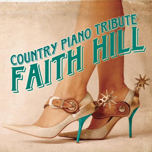 Faith Hill - Faith Hill Country Piano Tribu - Zortam Music