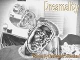 Dreamality