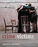 Crime Victims: An Introduction to Victimology