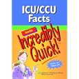 ICU CCU Facts Made Incredibly Quick! (Incredibly Easy! Series) by Springhouse