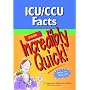 ICU/CCU Facts Made Incredibly Quick! (Incredibly Easy! Series)