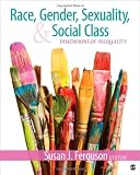 Race, Gender, Sexuality, and Social Class: Dimensions of Inequality