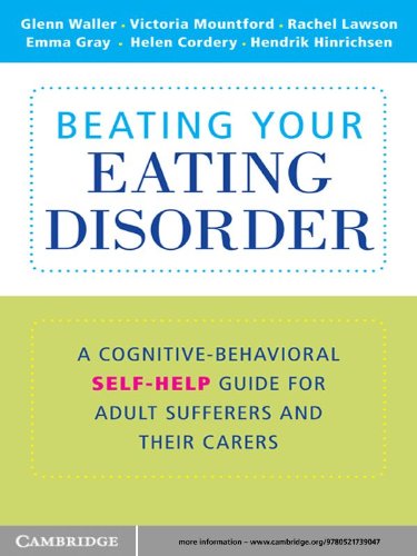 Beating Your Eating Disorder: A Cognitive-Behavioral Self-Help Guide for Adult Sufferers and their Carers