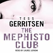 The Mephisto Club: Jane Rizzoli and Maura Isles Series, Book 6 | Tess Gerritsen