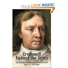 Cromwell Against the Scots: Last Anglo-Scottish War, 1650-52