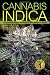 Cannabis Indica: The Essential Guide to the World's Finest Marijuana Strains