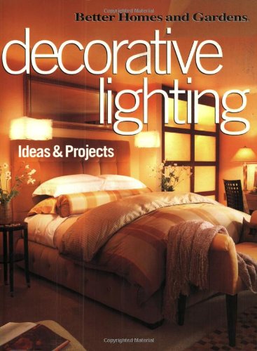 Decorative Lighting Ideas & Projects (Better Homes & Gardens)