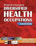 Workbook to Accompany Diversified Health Occupations